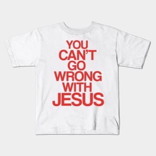 You can't go wrong with Jesus Kids T-Shirt